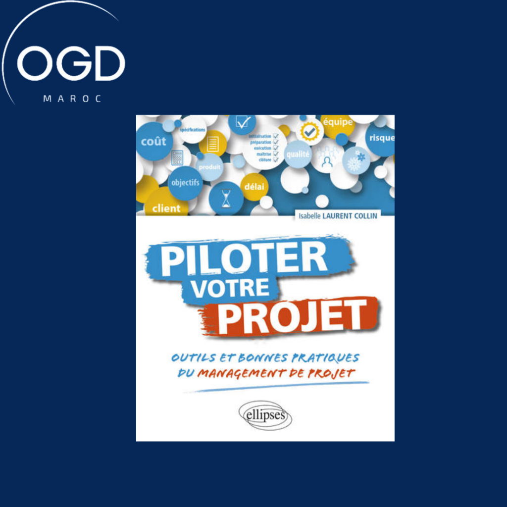 PILOTER VOTRE PROJET OUTILS ET BONNES PRATIQUES DU MANAGEMENT DE PROJET