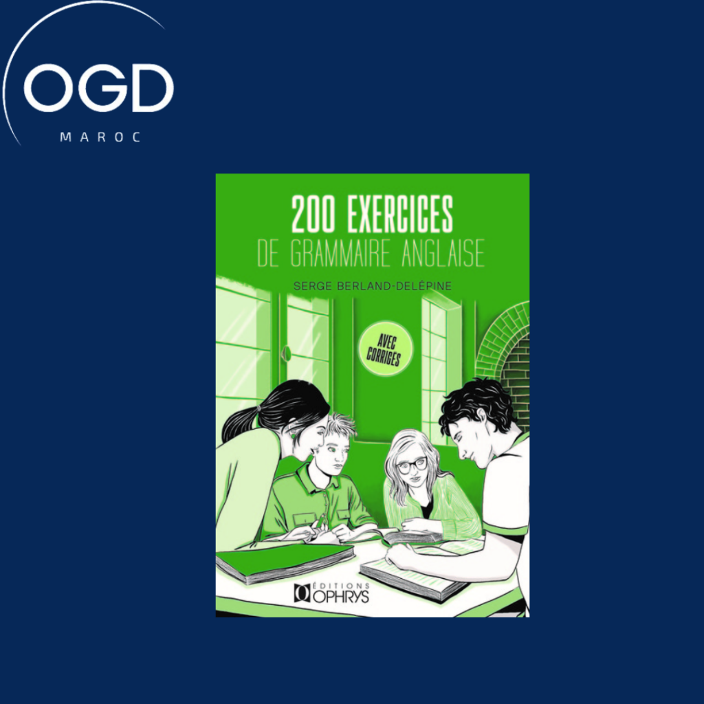 200 EXERCICES DE GRAMMAIRE ANGLAISE AVEC CORRIGES