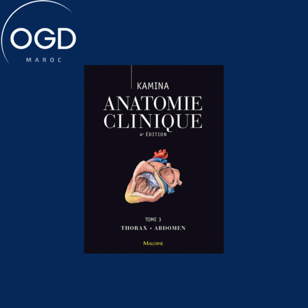 ANATOMIE CLINIQUE. TOME 3 THORAX, ABDOMEN, 4E ED.