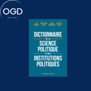 DICTIONNAIRE DE LA SCIENCE POLITIQUE ET DES INSTITUTIONS POLITIQUES - 8E ED.