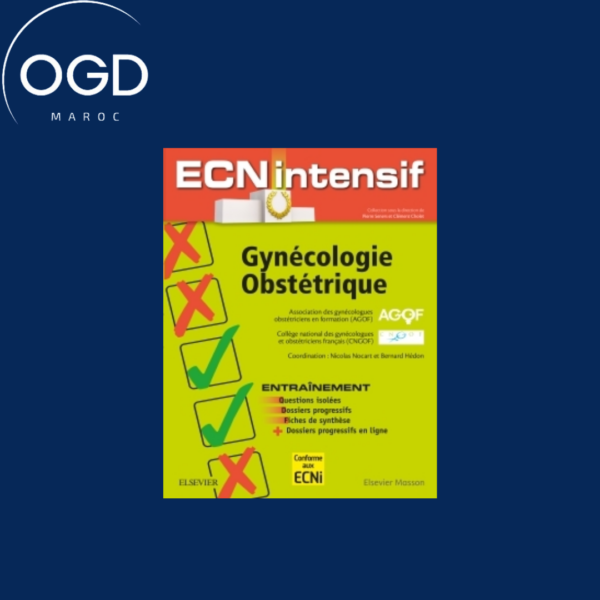 GYNECOLOGIE-OBSTETRIQUE – DOSSIERS PROGRESSIFS ET QUESTIONS ISOLEES CORRIGEES