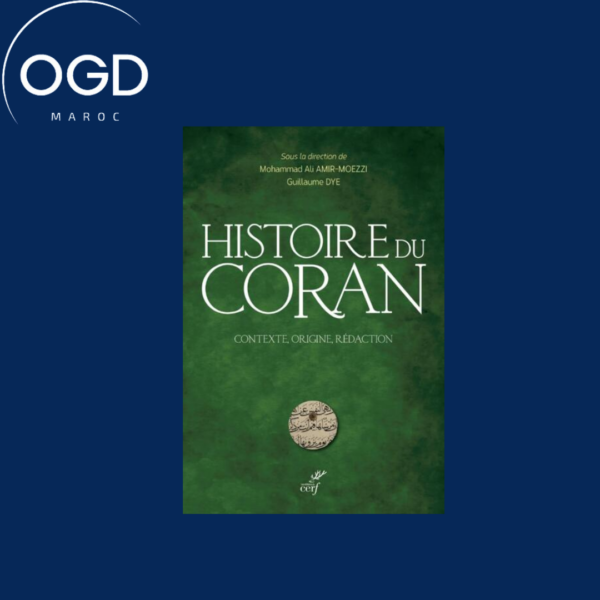 HISTOIRE DU CORAN - CONTEXTE, ORIGINE, REDACTION