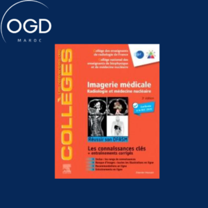 IMAGERIE MEDICALE – RADIOLOGIE ET MEDECINE NUCLEAIRE. REUSSIR SON DFASM – CONNAISSANCES CLES