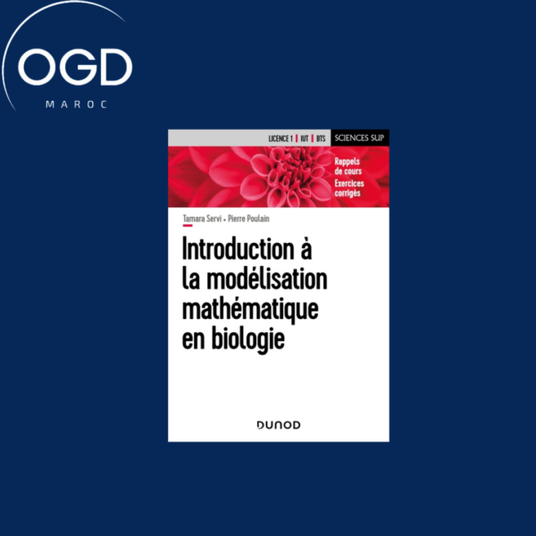 INTRODUCTION A LA MODELISATION MATHEMATIQUE EN BIOLOGIE - RAPPELS DE COURS ET EXERCICES CORRIGES POU