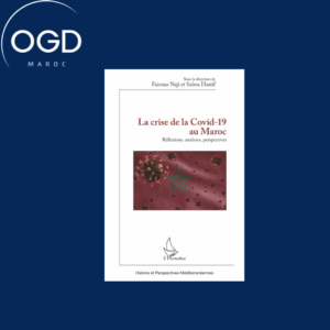 LA CRISE DE LA COVID-19 AU MAROC - REFLEXIONS, ANALYSES, PERSPECTIVES
