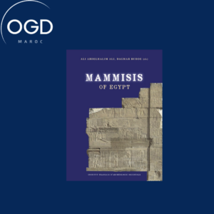 MAMMISIS OF EGYPT - PROCEEDINGS OF THE 1ST INTERNATIONAL COLLOQUIUM, CAIRO, IFAO, MARCH 27-28, 2019