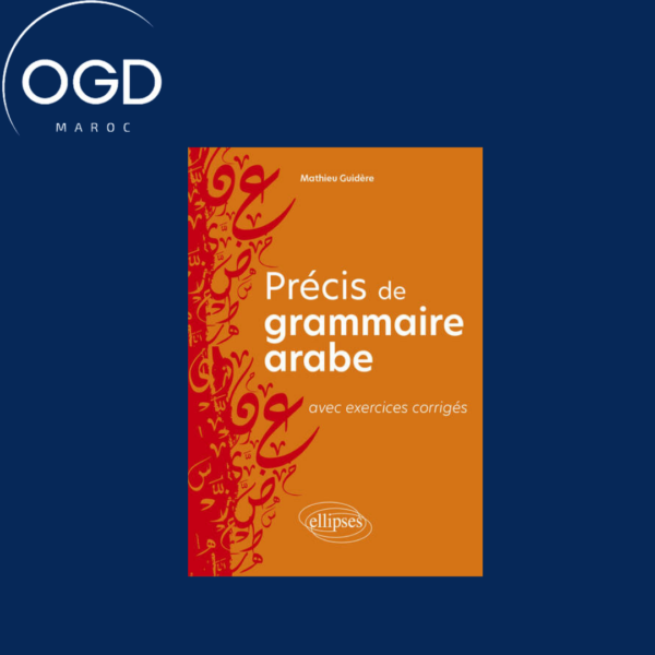 PRECIS DE GRAMMAIRE ARABE AVEC EXERCICES CORRIGES