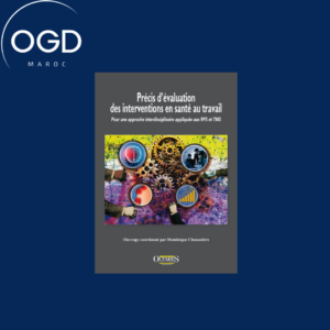 Précis d’évaluation des interventions en santé au travail : pour une approche interdisciplinaire appliquée aux risques psychosociaux et aux troubles musculosquelettiques