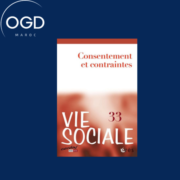 VIE SOCIALE 33 - CONSENTEMENT ET CONTRAINTES