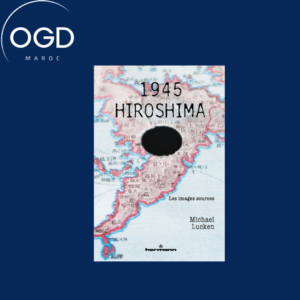 1945 - HIROSHIMA - LES IMAGES SOURCES