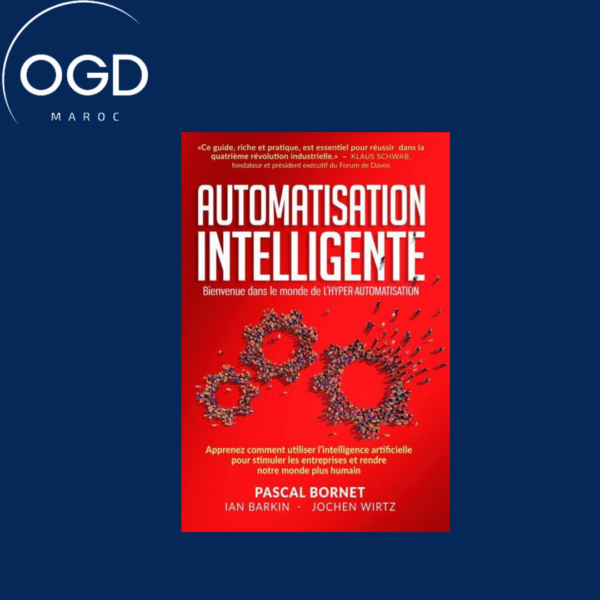 AUTOMATISATION INTELLIGENTE - BIENVENUE DANS LE MONDE DE L'HYPER-AUTOMATISATION