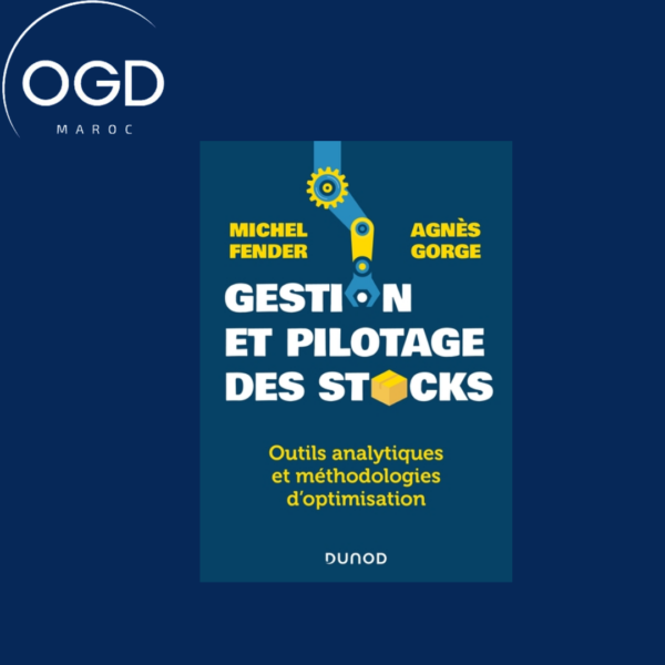 GESTION ET PILOTAGE DES STOCKS - OUTILS ANALYTIQUES ET METHODOLOGIES D'OPTIMISATION