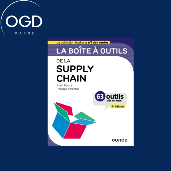 LA BOITE A OUTILS DE LA SUPPLY CHAIN - 2E ED.