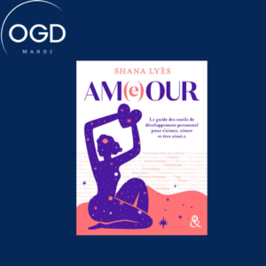 AMEOUR - LE GUIDE DES OUTILS DE DEVELOPPEMENT PERSONNEL POUR S'AIMER, AIMER ET ETRE AIME.E