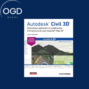 AUTODESK CIVIL 3D - GEOMATIQUE APPLIQUEE A LA MODELISATION D'INFRASTRUCTURES AVEC AUTOCAD MAP 3D