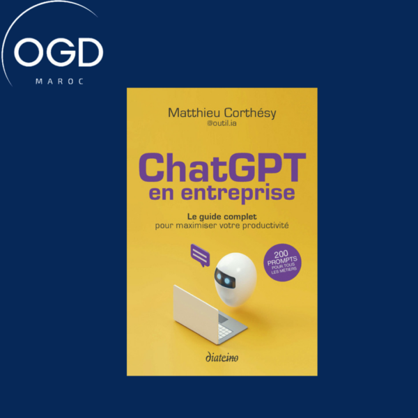 CHATGPT EN ENTREPRISE - LE GUIDE COMPLET POUR MAXIMISER VOTRE PRODUCTIVITE