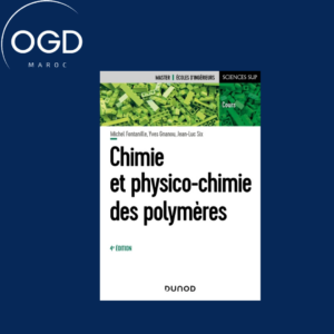 CHIMIE ET PHYSICO-CHIMIE DES POLYMERES - 4E ED.