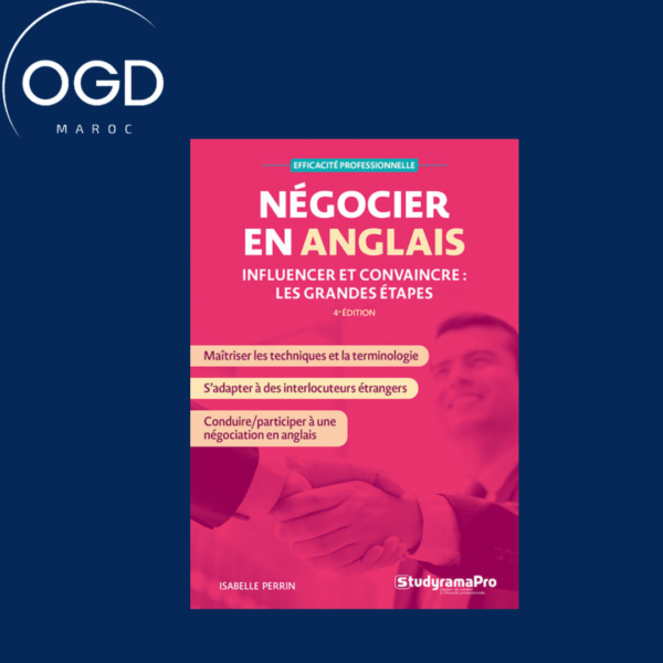 EFFICACITE PROFESSIONNELLE - NEGOCIER EN ANGLAIS - INFLUENCER ET CONVAINCRE LES GRANDES ETAPES