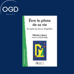 ETRE LE PILOTE DE SA VIE - EN QUETE DE SENS ET D'EQUILIBRE