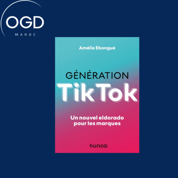 GENERATION TIKTOK - UN NOUVEL ELDORADO POUR LES MARQUES