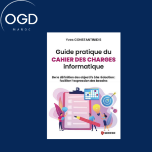 GUIDE PRATIQUE DU CAHIER DES CHARGES INFORMATIQUE - DE LA DEFINITION DES OBJECTIFS A LA REDACTIONET#