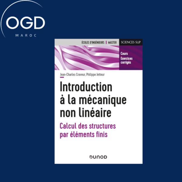 INTRODUCTION A LA MECANIQUE NON LINEAIRE - CALCUL DES STRUCTURES PAR ELEMENTS FINIS