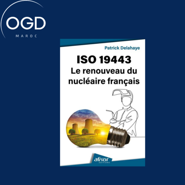 ISO 19443 LE RENOUVEAU DU NUCLEAIRE FRANCAIS