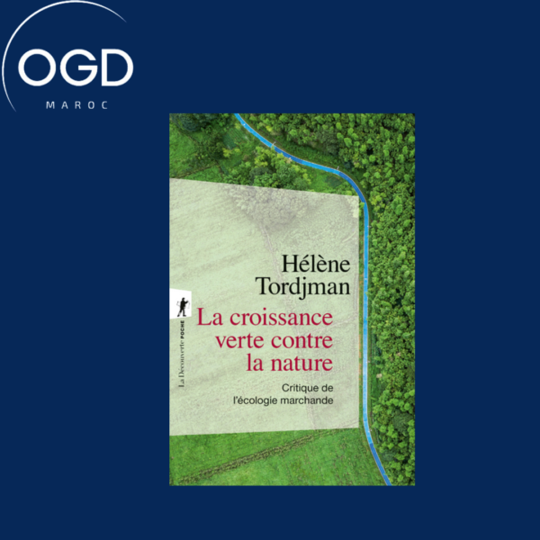 LA CROISSANCE VERTE CONTRE LA NATURE - CRITIQUE DE L'ECOLOGIE MARCHANDE