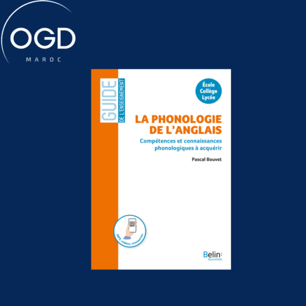 LA PHONOLOGIE DE L'ANGLAIS - A L'ECOLE, AU COLLEGE, AU LYCEE