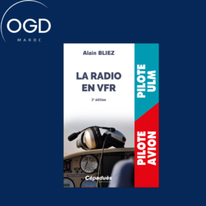 LA RADIO EN VFR (AVION, ULM) 3E EDITION