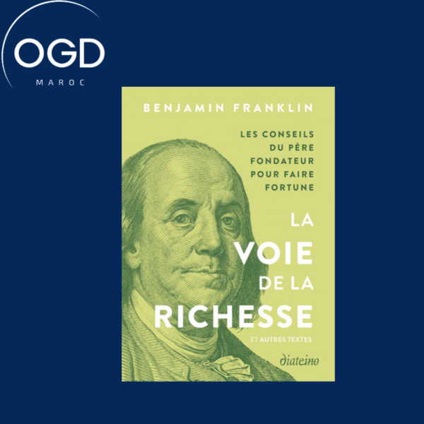 LA VOIE DE LA RICHESSE ET AUTRES TEXTES - CONSEILS DU PERE FONDATEUR POUR FAIRE FORTUNE