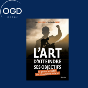 L'ART D'ATTEINDRE SES OBJECTIFS