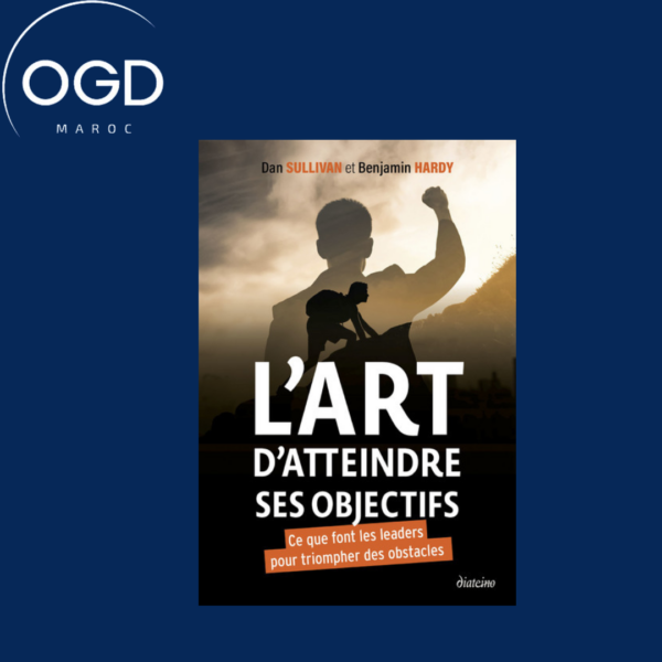 L'ART D'ATTEINDRE SES OBJECTIFS