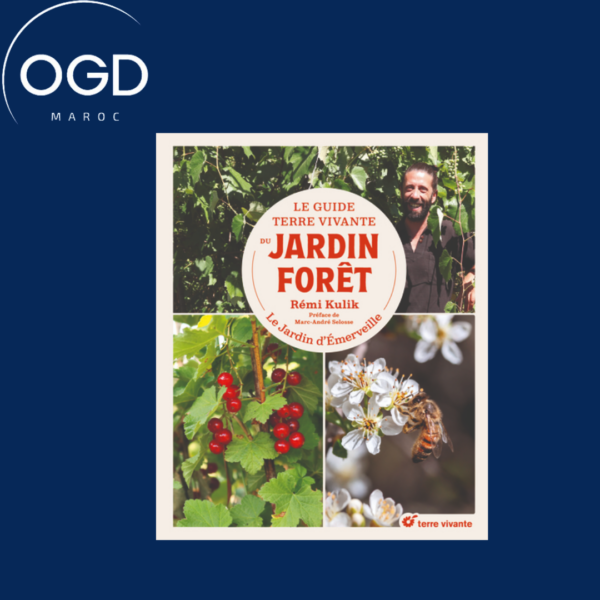 LE GUIDE TERRE VIVANTE DU JARDIN FORET - LE JARDIN D'EMERVEILLE