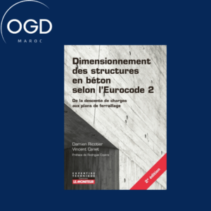 LE MONITEUR - T02 - DIMENSIONNEMENT DES STRUCTURES EN BETON SELON L'EUROCODE 2 - DE LA DESCENTE DE C