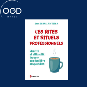 LES RITES ET RITUELS PROFESSIONNELS - IDENTITE ET EFFICACITEET#8201; TROUVER SON EQUILIBRE AU QUOTI