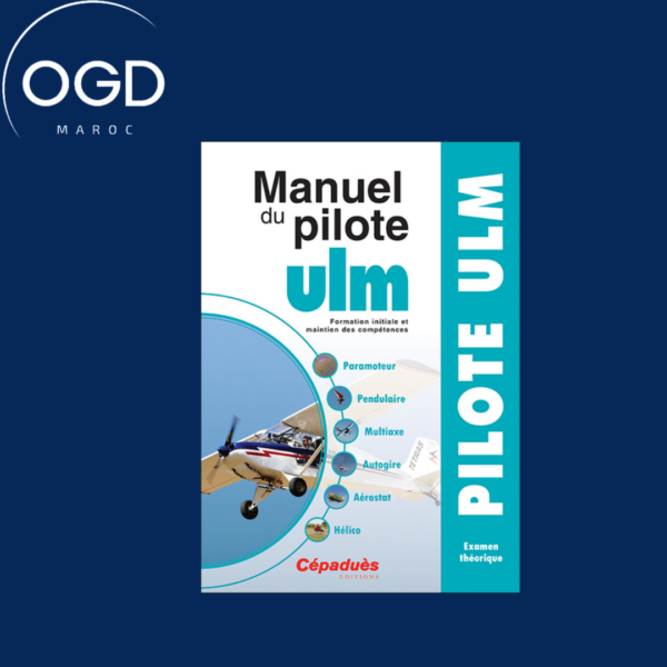 MANUEL DU PILOTE ULM - 15E EDITION - FORMATION INITIALE ET MAINTIEN DES COMPETENCES