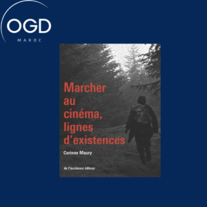 MARCHER AU CINEMA, LIGNES D'EXISTENCES