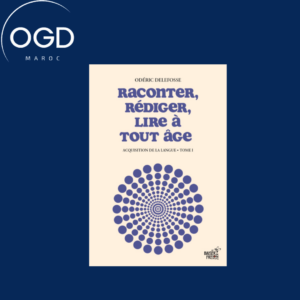 RACONTER, REDIGER, LIRE A TOUT AGE ACQUISITION DE LA LANGUE.