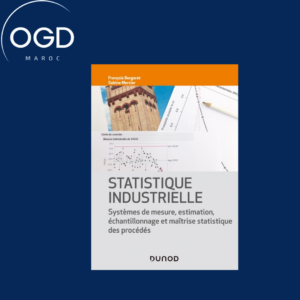 STATISTIQUE INDUSTRIELLE - SYSTEMES DE MESURE, ESTIMATION, ECHANTILLONNAGE ET MAITRISE STATISTIQUE D