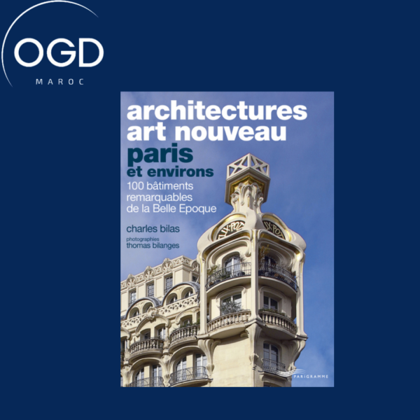 ARCHITECTURES ART NOUVEAU - PARIS ET ENVIRONS