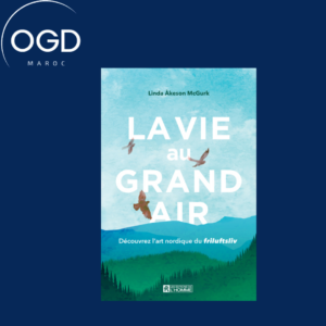 LA VIE AU GRAND AIR - DECOUVREZ L'ART NORDIQUE DU FRILUFTSLIV