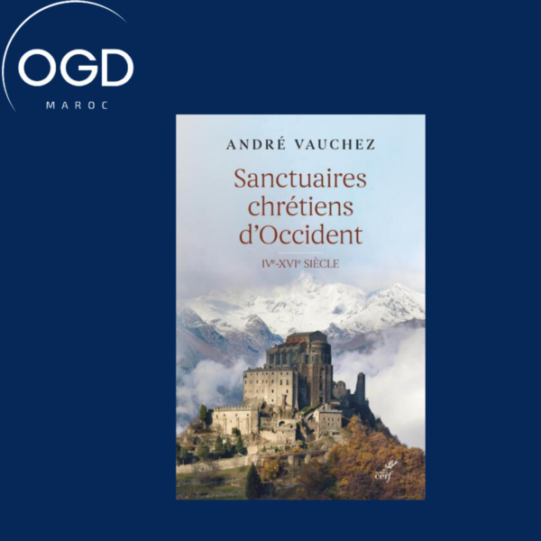 SANCTUAIRES CHRETIENS D'OCCIDENT - IVE-XVIE SIECLE
