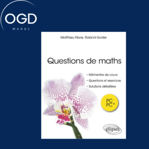 QUESTIONS DE MATHS. PCPC - MEMENTOS DE COURS, QUESTIONS, EXERCICES, INDICATIONS, SOLUTIONS DETAILL